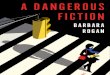 A Dangerous Fiction - By Barbara Rogan