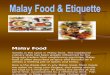 Malay Culture Project - Malay Food & Etiquette [Autosaved]