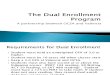 The Dual Enrollment Program