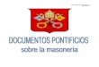 Documentos pontificios sobre la masonería