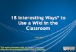 18 Interesting Ways to Use a Wiki in the Classroom