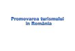 Tehnici Promotionale-Promovarea Turismului in Romania