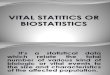 Vital Statitics or Biostatistics