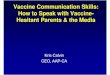How to Speak with Vaccine-Hesitant Parents & the Media