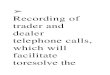 Recording of Trader and Dealer Telephone Calls