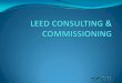 LEED Consulting and Commissioning