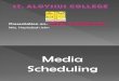Media Scheduling By