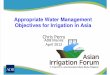 2012 AIF, D2S5 PPT Appropriate Water Management Objectives for Irrigation in Asia by Dr. Chris J. Perry