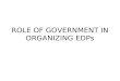 Role of Government in Organizing Edps