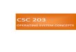 CSC203 - Operating System Concepts