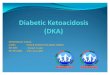 Diabetic Ketoacidosis Dka Modul5 Bentang