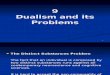 9 Dualism and Its Problems