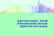 Electronic and Photo Electron Spectroscopy