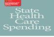 State Health Care Spending: An Examination of the Rise in State Health Care Spending and Steps to Alleviate the Pain