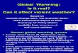 Global Warming: Is it Real? Can it Affect Violent Weather? (David Karoly, Ph.D.)