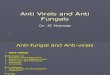 antivirals and anti fungals