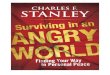 Surviving in an Angry World by Charles F. Stanley