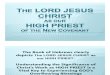 The Lord Jesus Christ Our High Priest