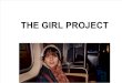 The Girl Project (presentation overview)