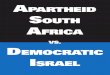 Apartheid South Africa vs Democratic Israel