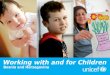 UNICEF / Working with and for children