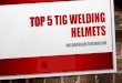 Top 5 Tig Welding Helmets Reviews