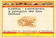 Libro no 1268 lolita cantares y juegos de las niñas santiago y gadea, augusto c colección e o noviem