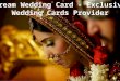Dream wedding card exclusive wedding cards provider