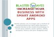 Increase your business with smart android apps