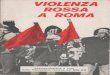 Violenza rossa a Roma