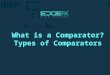 Different Types Comparators And Its Working