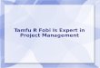 Tamfu R Fobi Is Known For His Proficiency in Project Management