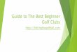 Guide to the best beginner golf clubs