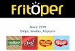 Fritoper manufactory, potatos chips, snacks,microwave popcorn