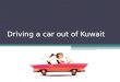 Driving a car out of kuwait