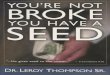 102618687 you re not broke you have a seed leroy thompson