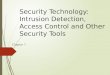 Security Technology: Intrusion Detection, Access Control, and Other