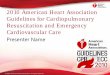 2010 American Heart Association Guidelines for Cardiopulmonary 