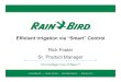 Efficient Irrigation via “Smart” Control Rick Foster Sr. Product Manager