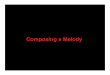 Composing a Melody; New Melodic Resources