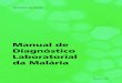 Manual de Diagnóstico Laboratorial da Malária
