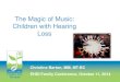 The Magic of Music: Children with Hearing Loss