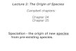 Lecture 3: Ch. 24, 25 - Origin of Species