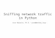 Sniffing network traffic in Python - monkey.org