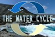 The Water Cycle -- 4th grade science.ppt
