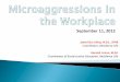 Microaggression in the Workplace