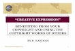 “creative expression” benefiting from your copyright and using the 