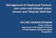 Management of Diaphyseal fracture nonunion and delayed union 