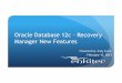 Oracle Database 12c – Recovery Manager New Features