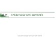 8.2 OPERATIONS WITH MATRICES